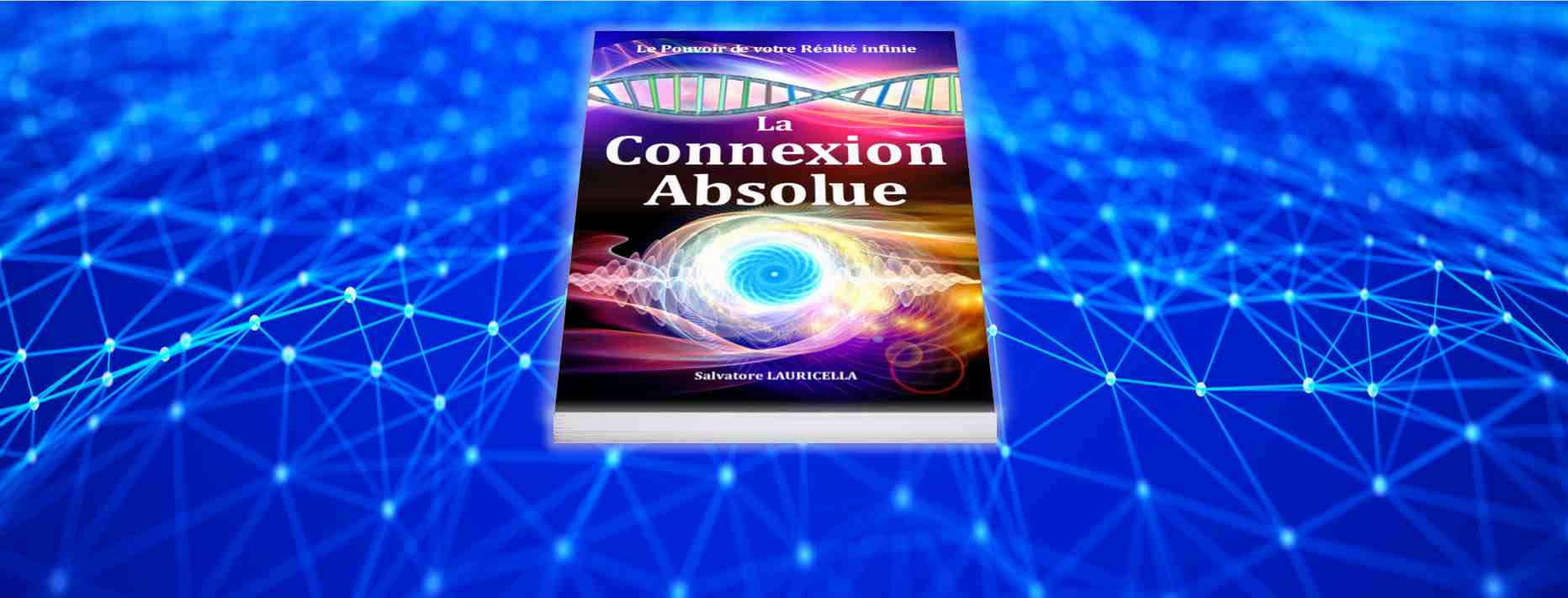 Le livre spirituel de Concience du Moi, La Connexion Absolue, présenté sur une grille de Connexion blanche sur fond azur.